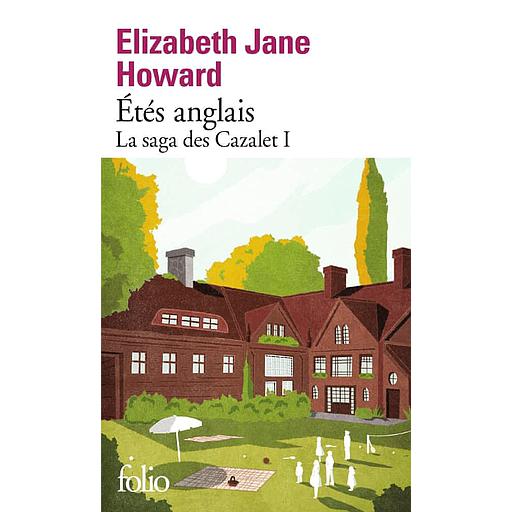 La saga des Cazalet Tome 1 - Etés anglais