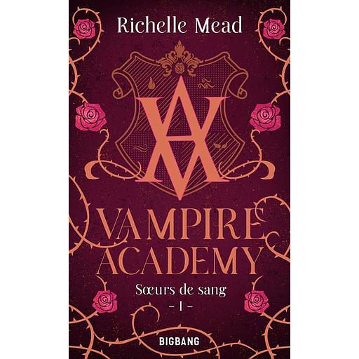 Vampire Academy Tome 1 - Soeurs de sang
