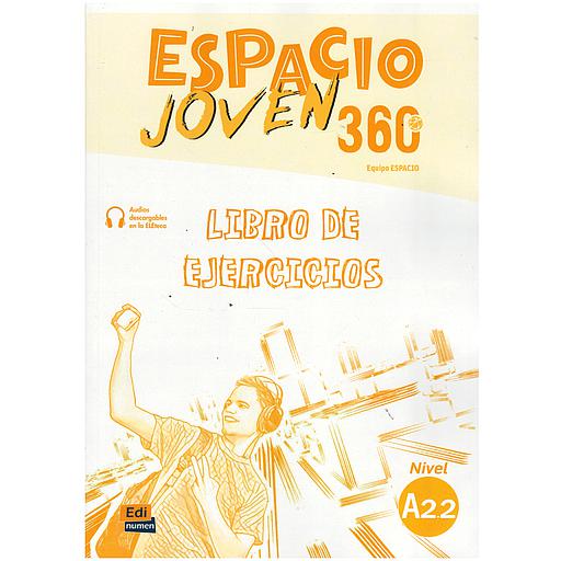 Espacio joven 360°. Nivel A2.2. Libro de ejercicios