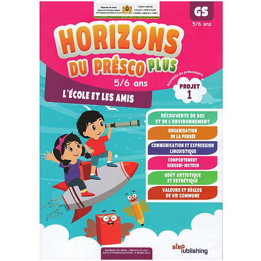 Horizons du Présco Plus GS 5/6 ANS Projet 1 : L'école et Les Amis