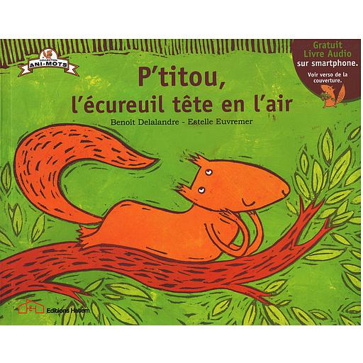 P’titou l’écureuil tête en l’aire