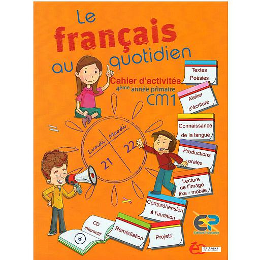 Le Français au quotidien CM1 - Cahier d’Activités