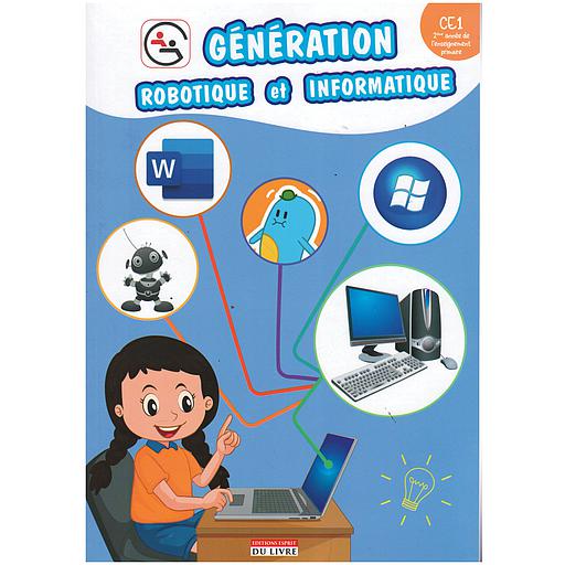 GENERATION ROBOTIQUE ET INFORMATIQUE CE1
