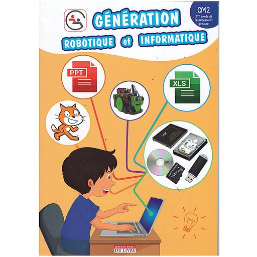 GENERATION ROBOTIQUE ET INFORMATIQUE CM2