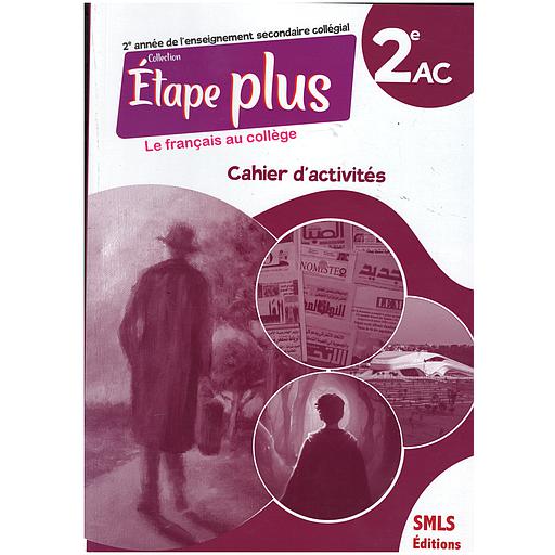 Etape plus Le Français au collège 2AC - Cahier d'Activités