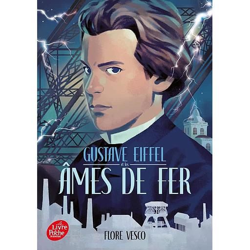 Gustave Eiffel et les âmes de fer