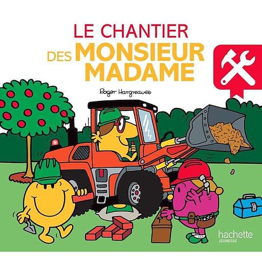 Le chantier des Monsieur Madame