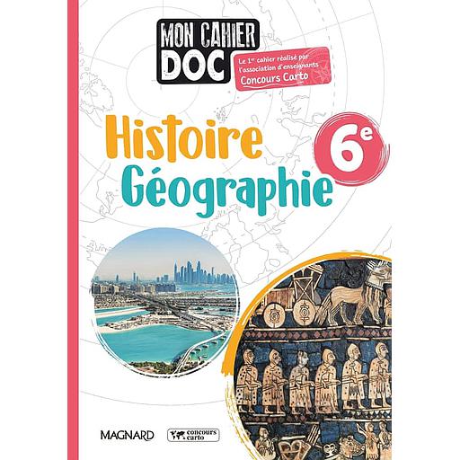 Histoire Géographie 6e Mon cahier Doc