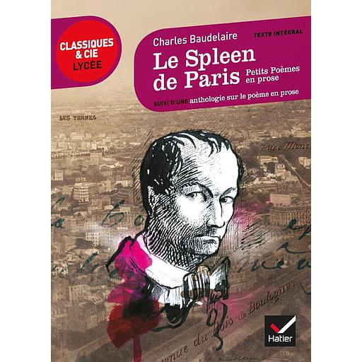 Le Spleen de Paris  - Classiques & Cie Lycée
