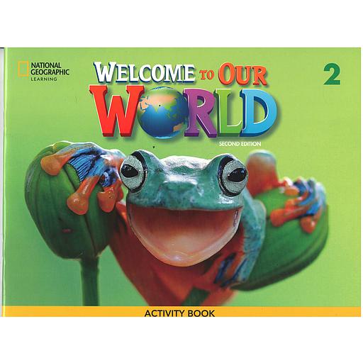 Welcome to Our World 2 : Activity Book - Second Edition