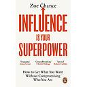 Influence Is Your Superpower