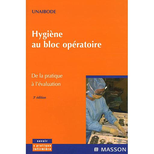 Hygiène au bloc opératoire  - De la pratique à l'évaluation