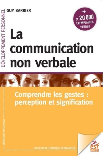 La communication non verbale  - Comprendre les gestes : perception et signification
