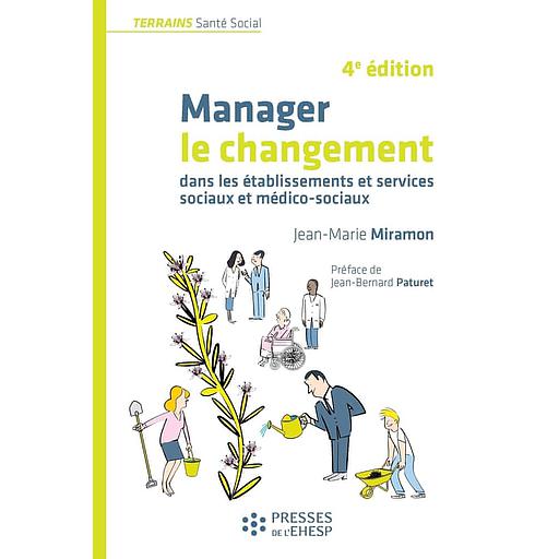 Manager le changement dans les établissements et services sociaux et médico-sociaux