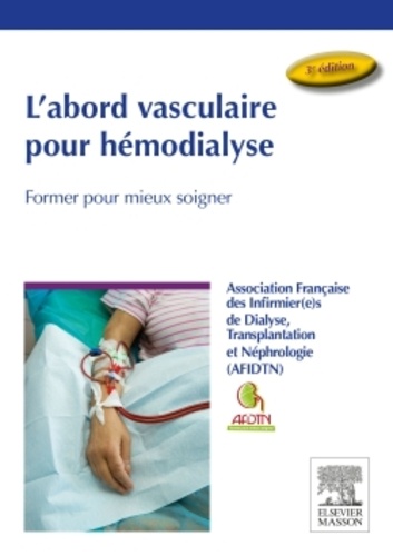 L'abord vasculaire pour hémodialyse  - Former pour mieux soigner