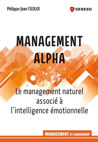 Management Alpha  - Le management naturel associé à l'intelligence émotionnelle