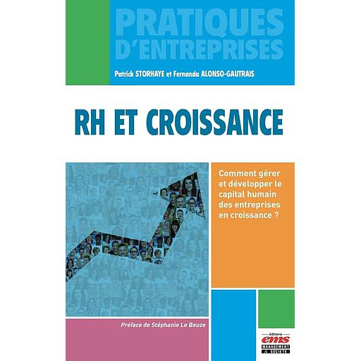 RH et croissance  - Comment gérer et développer le capital humain des entreprises en croissance ?