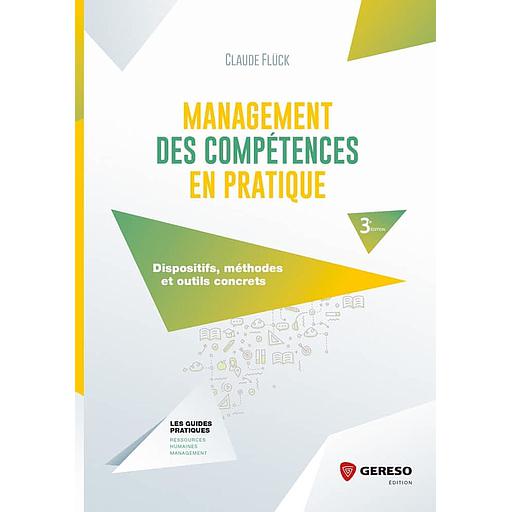 Management des compétences en pratique  - Dispositifs, méthodes et outils concrets