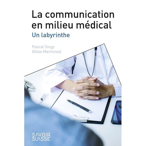 La communication en milieu médical  - Un labyrinthe