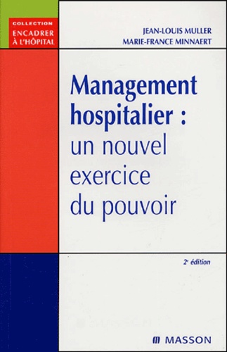 Management hospitalier  - Un nouvel exercice du pouvoir
