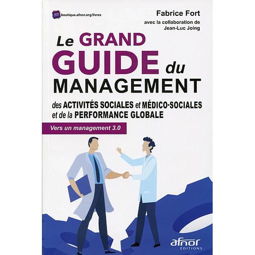 Le grand guide du management des activités sociales et médico-sociales et de la performance globale  - Vers un management 3.0