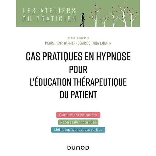 Cas pratiques en hypnose pour l'éducation thérapeutique du patient