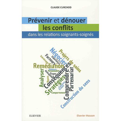 Prévenir et dénouer les conflits dans les relations soignants-soignés