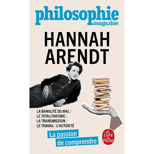 Hannah Arendt  - La passion de comprendre