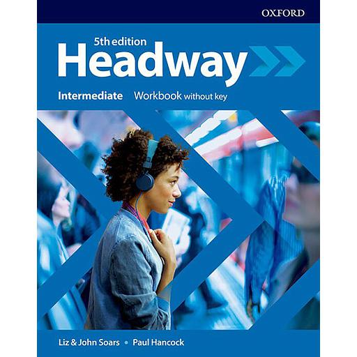 Headway: Intermediate: Workbook Without Key