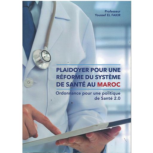 Plaidoyer pour une réforme du système de santé au Maroc