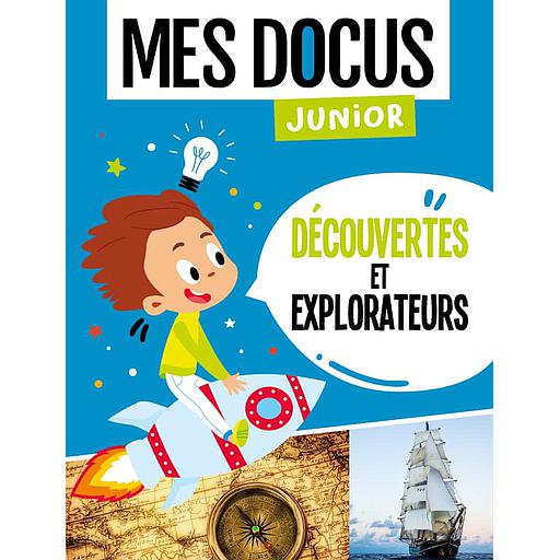 Mes docus Junior - Découvertes et explorateurs