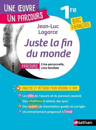 Juste la fin du monde  - Avec la parcours &quot;Crise personnelle, crise familiale&quot;