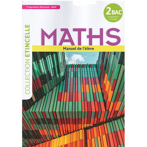 Collection Etincelle Maths Manuel de l'élève 2Bac Biof Sc Economiques
