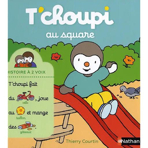 T'choupi au square