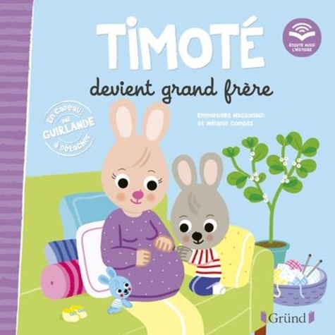 Timoté - Timoté devient grand frère - Avec une guirlande à détacher
