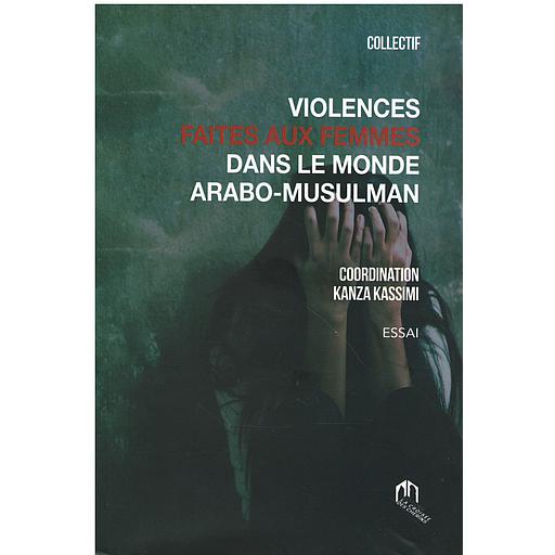 VIOLENCES FAITES AUX FEMMES DANS LE MONDE ARABOMUSULMAN