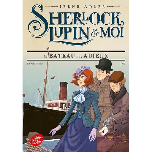 Sherlock, Lupin et moi Tome 12 - Le bateau des adieux