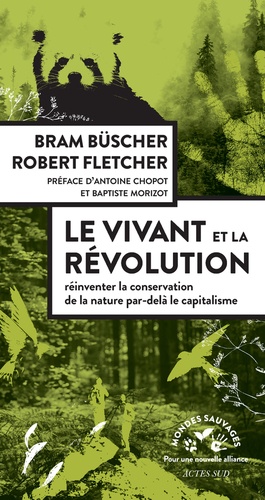 Le vivant et la révolution  - Réinventer la conservation de la nature après le capitalisme