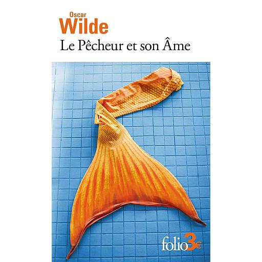 Le pêcheur et son âme  - Et autres contes