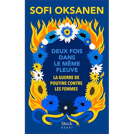 Deux fois dans le même fleuve  - La guerre de Poutine contre les femmes