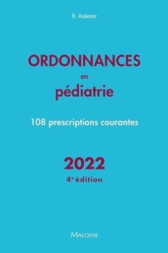Ordonnances en pédiatrie  - 108 prescriptions courantes