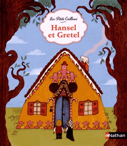 Les Petits Cailloux : Hansel et Gretel