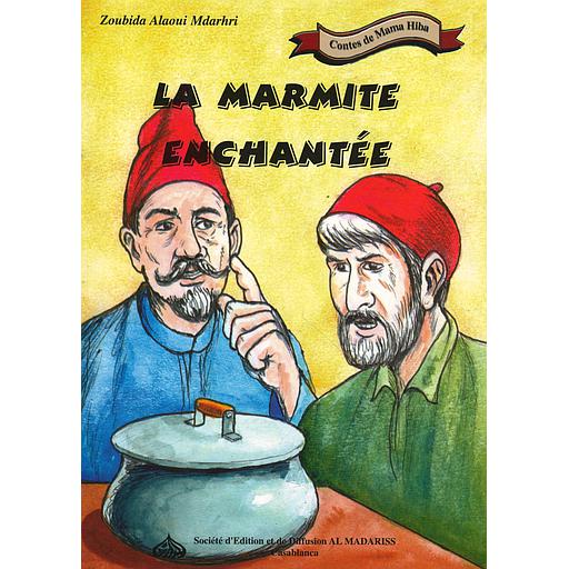 Contes de Mama Hiba : la marmite enchantée