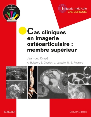 Cas cliniques en imagerie ostéoarticulaire  - Membre supérieur