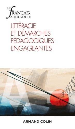 Le français aujourd'hui N° 212, mars 2021 - Littéracie et démarches pédagogiques engageantes