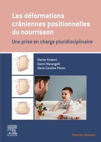 Les déformations crâniennes positionnelles du nourrisson - Une prise en charge pluridisciplinaire