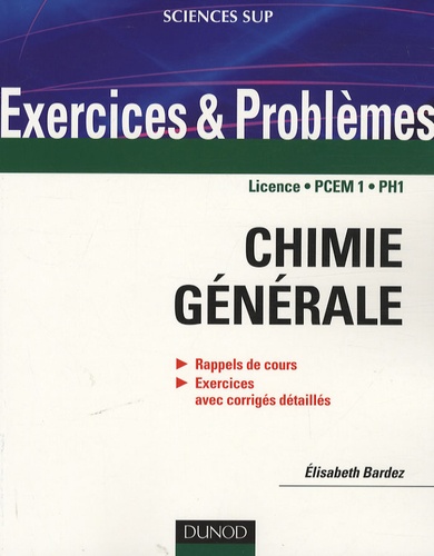 Chimie générale - Rappels de cours, Exercices avec corrigés détaillés