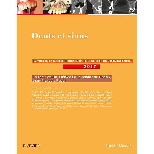 Dents et sinus - Rapport 2017 de la Société française d'ORL et de chirurgie cervico-faciale