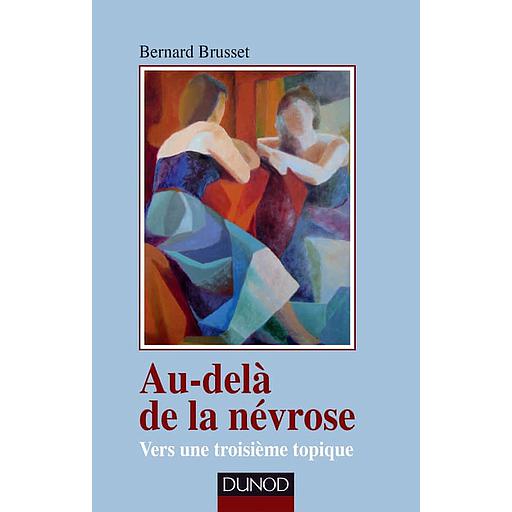 Au-delà de la névrose  - Vers une troisième tropique