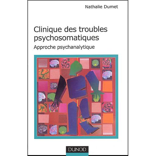 Clinique des troubles psychosomatiques - Approche psychanalytique